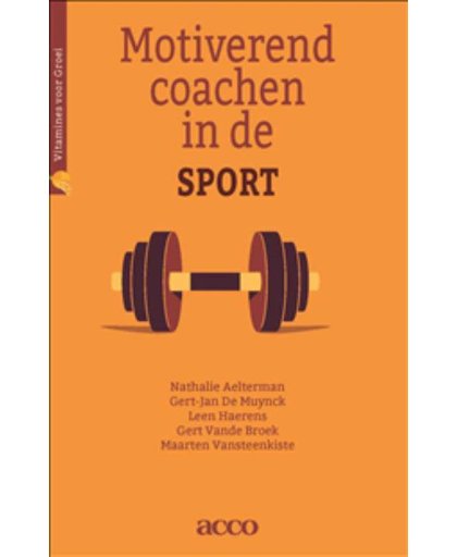 Motiverend coachen in de sport - Nathalie Aelterman, Gert-Jan de Muynck, Leen Haerens, e.a.