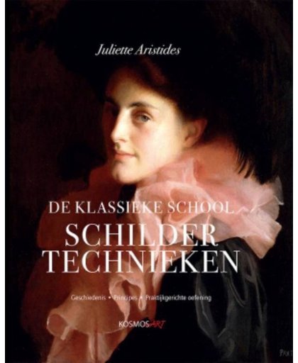 De Klassieke school - Schildertechnieken - Juliette Aristides