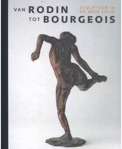 Van Rodin tot Bourgeois - Doede Hardeman en Patrick Elliot