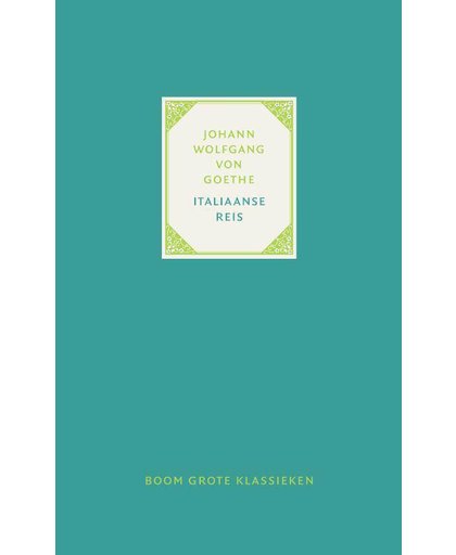 Grote klassieken Italiaanse reis - Johann Wolfgang von Goethe