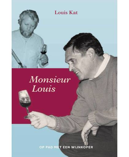 Monsieur Louis - Op pad met een wijnkoper - Louis Kat
