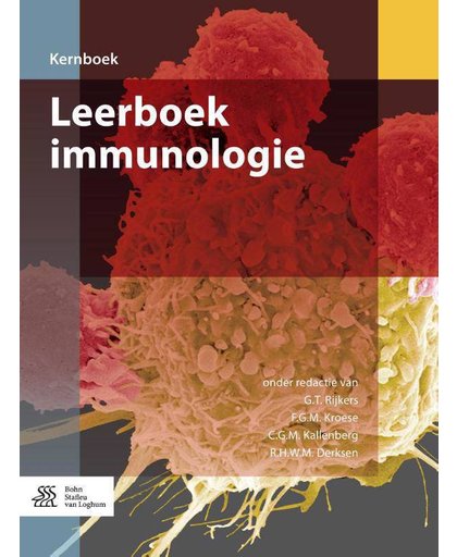 Leerboek immunologie - G.T. Rijkers, F.G.M. Kroese, C.G.M. Kallenberg, e.a.