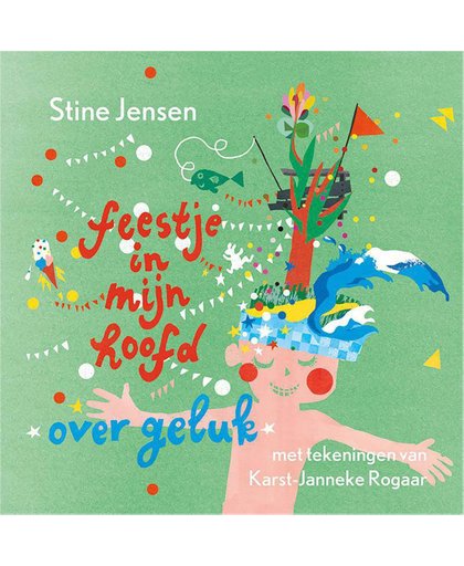 Feestje in mijn hoofd - Het boek over geluk - Stine Jensen