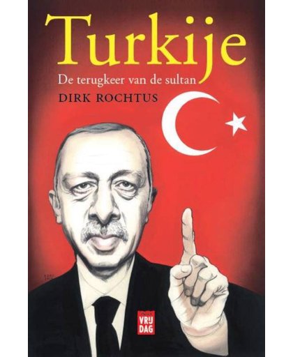 Turkije De terugkeer van de sultan - Dirk Rochtus