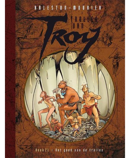 Trollen van Troy - 21 Het goud van de trollen (hc) - Christophe Arleston