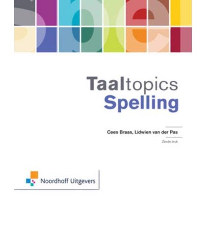 Taaltopics Spelling - Cees Braas en Lidwien van der Pas