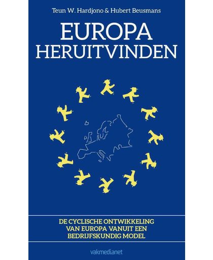 Europa heruitvinden, De cyclische ontwikkeling van Europa vanuit een bedrijfskundig model - Teun W. Hardjono en Hubert Beusmans