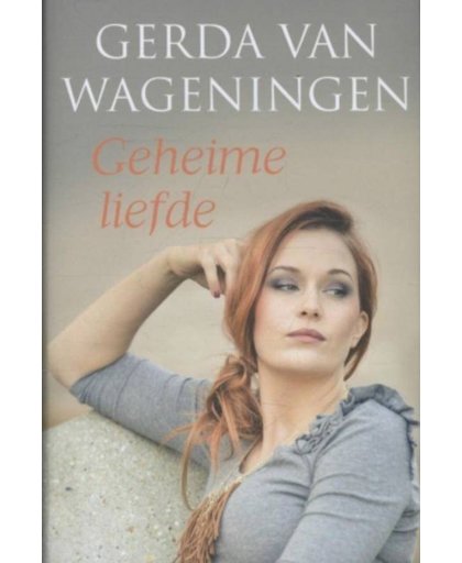 Geheime liefde - Gerda van Wageningen