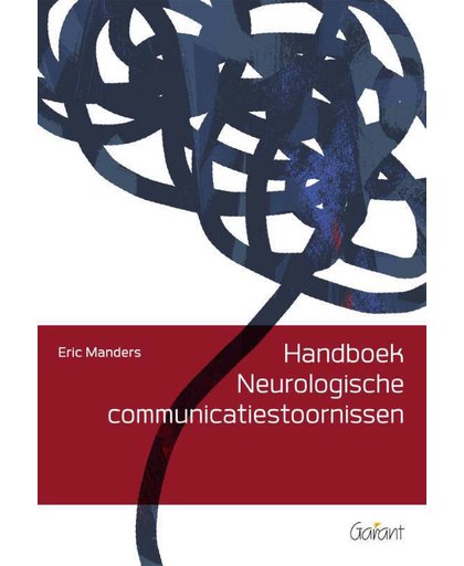 Handboek Neurologische communicatiestoornissen - Eric Manders
