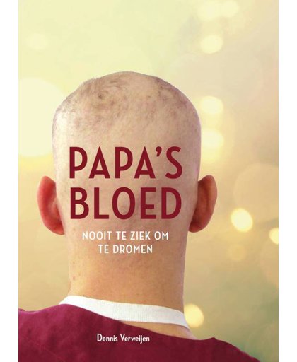 Papa's bloed - Dennis Verweijen