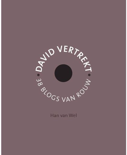 David vertrekt - Han van Wel