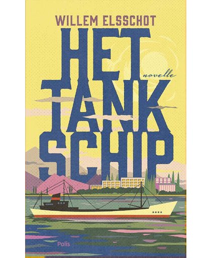 Het Tankschip - Willem Elsschot