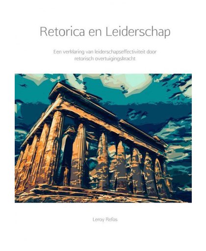 Retorica en Leiderschap - Leroy Refos