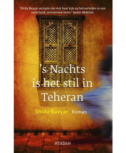 's Nachts is het stil in Teheran - Shida Bazyar