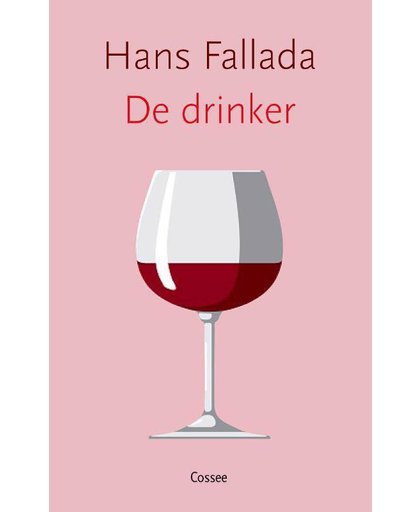 De drinker - Hans Fallada
