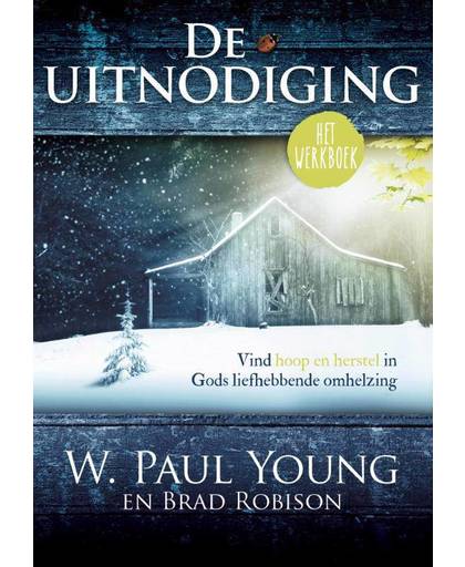 De uitnodiging (werkboek) - W.Paul Young en Brad Robison