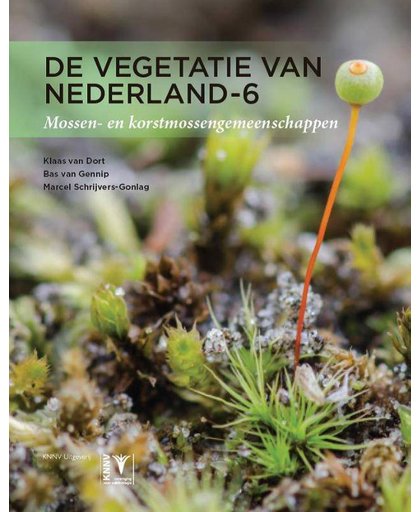 De vegetatie van Nederland deel 6 - Mossen- en korstmossengemeenschappen - Klaas van Dort, Bas van Gennip en Marcel Schrijvers-Gonlag