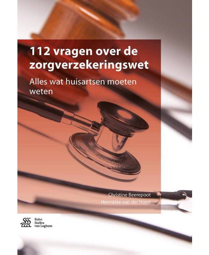 112 vragen over de zorgverzekeringswet - Christine Beerepoot en Henriëtte Horst