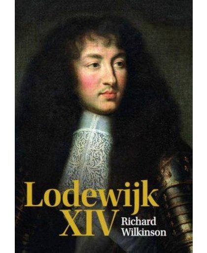 Lodewijk XIV - Richard Wilkinson