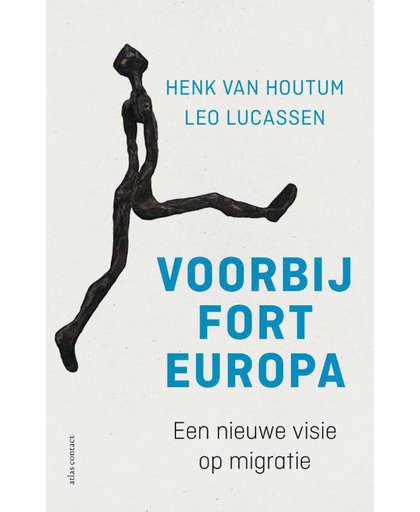 Voorbij Fort Europa - Leo Lucassen en Henk van Houtum