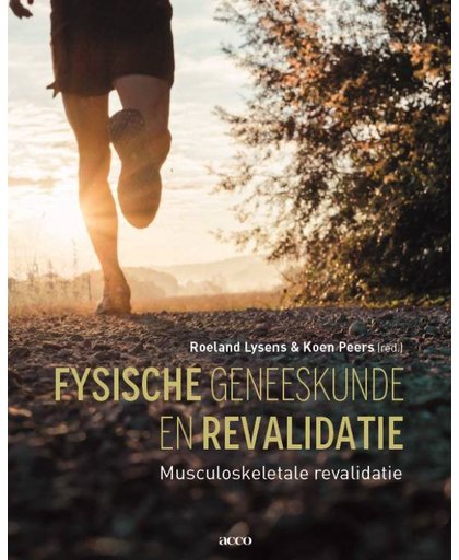 Fysische geneeskunde en revalidatie - Musculoskeletale revalidatie - Roeland Lysens en Koen Peers