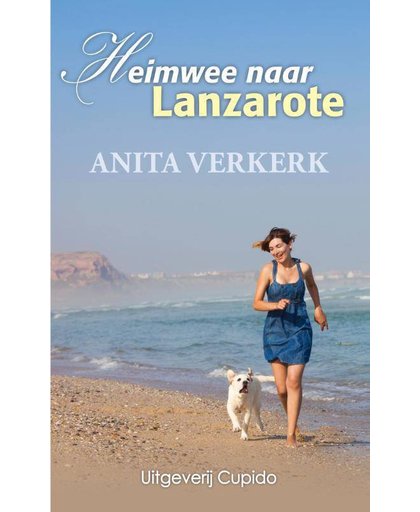 Heimwee naar Lanzarote - Anita Verkerk