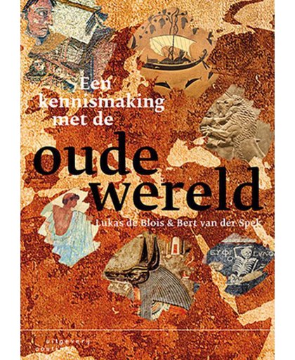 Een kennismaking met de oude wereld - Lukas de Blois en Bert van der Spek