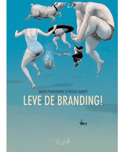 Leve de branding! - David Prudhomme en Pascal Rabaté