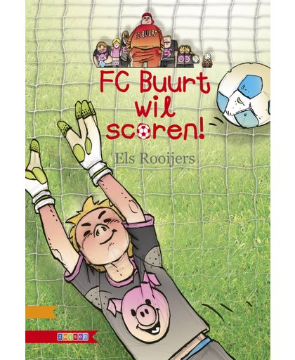 FC Buurt wil scoren! - Els Rooijers