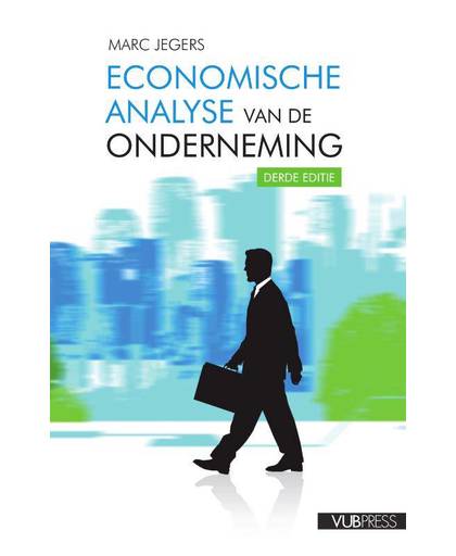 Economische analyse van de onderneming (derde editie) - Marc Jegers
