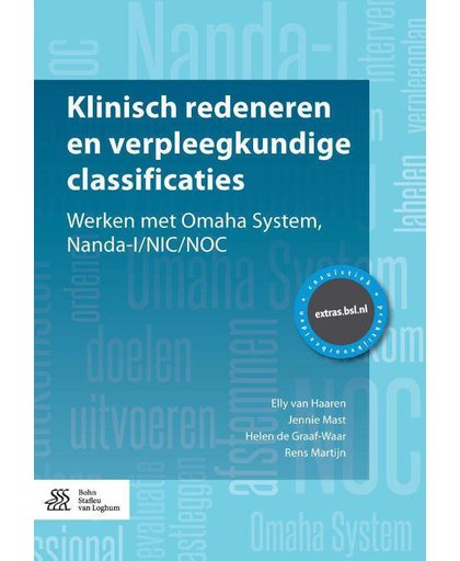 Klinisch redeneren en verpleegkundige classificaties - Elly van Haaren, Jennie Mast, Helen de Graaf-Waar, e.a.