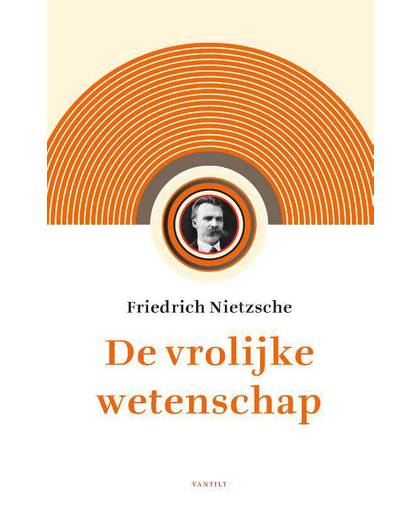 De vrolijke wetenschap - Friedrich Nietzsche