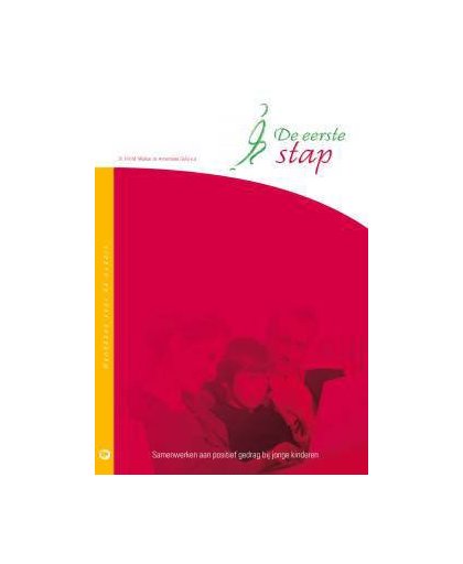 De eerste stap - Handboek voor de ouders - Hill M. Walker en Annemieke Golly