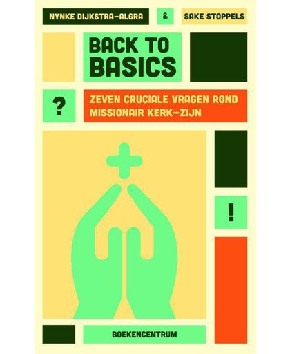 Back to basics - Nynke Dijkstra-Algra en Sake Stoppels