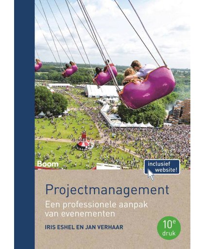Projectmanagement (tiende druk) - Een professionele aanpak van evenementen - Iris Eshel en Jan Verhaar