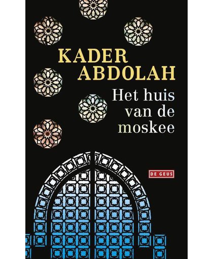 Het huis van de moskee - Kader Abdolah
