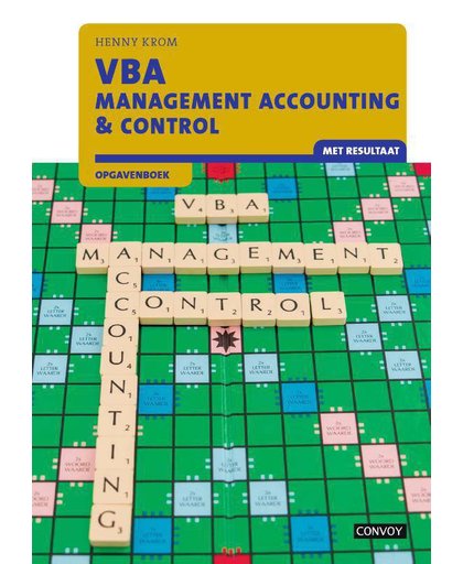 VBA Management Accounting & Control met resultaat Opgavenboek - Henny Krom