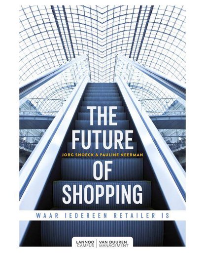 The future of shopping - Jorg Snoeck en Pauline Neerman