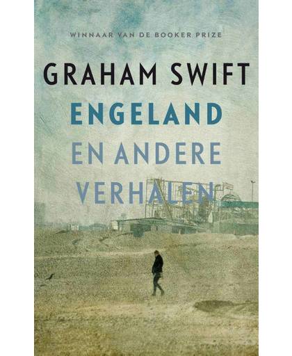 Engeland en andere verhalen - Graham Swift