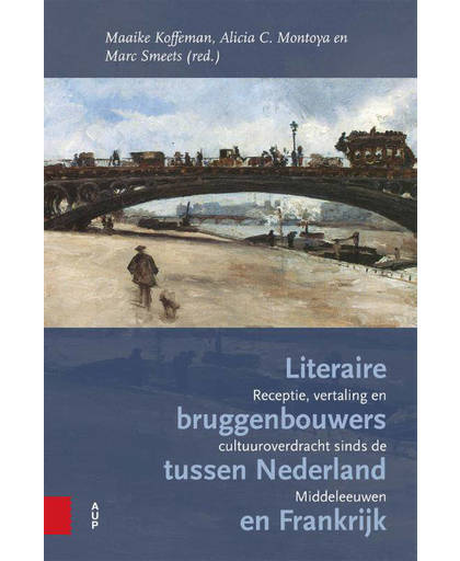 Literaire bruggenbouwers tussen Nederland en Frankrijk - Maaike Koffeman, Alicia Montoya en Marc Smeets