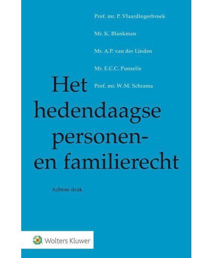 Het hedendaagse personen- en familierecht - P. Vlaardingerbroek, K. Blankman, A.P. van der Linden, e.a.