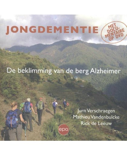 Jongdementie. De beklimming van de berg Alzheimer - Jurn Verschraegen, Mathieu Vandenbulcke en Rick de Leeuw