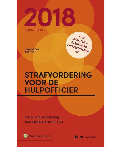 Zakboek Strafvordering voor de Hulpofficier 2018 - M.G.M. Hoekendijk