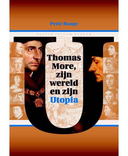 Thomas More, zijn wereld en zijn Utopia - Petty Bange