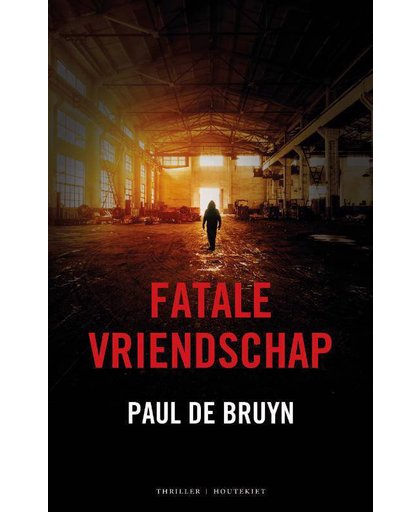 Fatale vriendschap - Paul De Bruyn