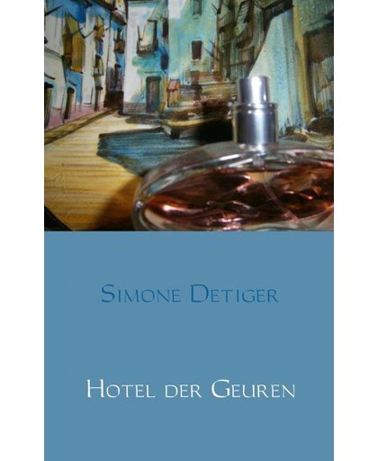 Hotel der Geuren - Simone Detiger