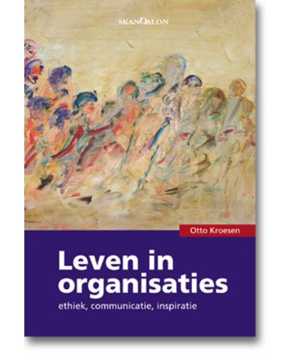 Leven in organisaties - O. Kroesen