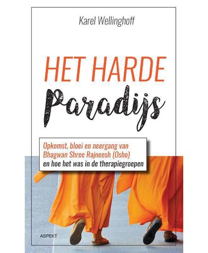 Het harde paradijs - Karel Wellinghoff