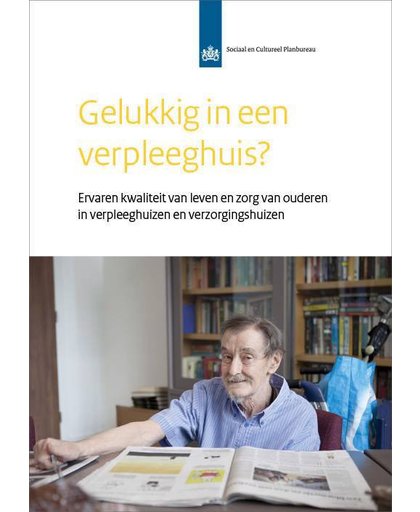 SCP-publicatie Gelukkig in een verpleeghuis? - Cretien van Campen en Debbie Verbeek-Oudijk