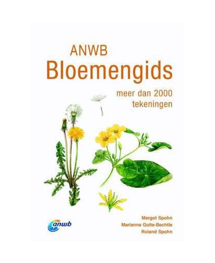 ANWB Bloemengids - Margot Spohn, Marianne Golte-Bechtle en Roland Spohn